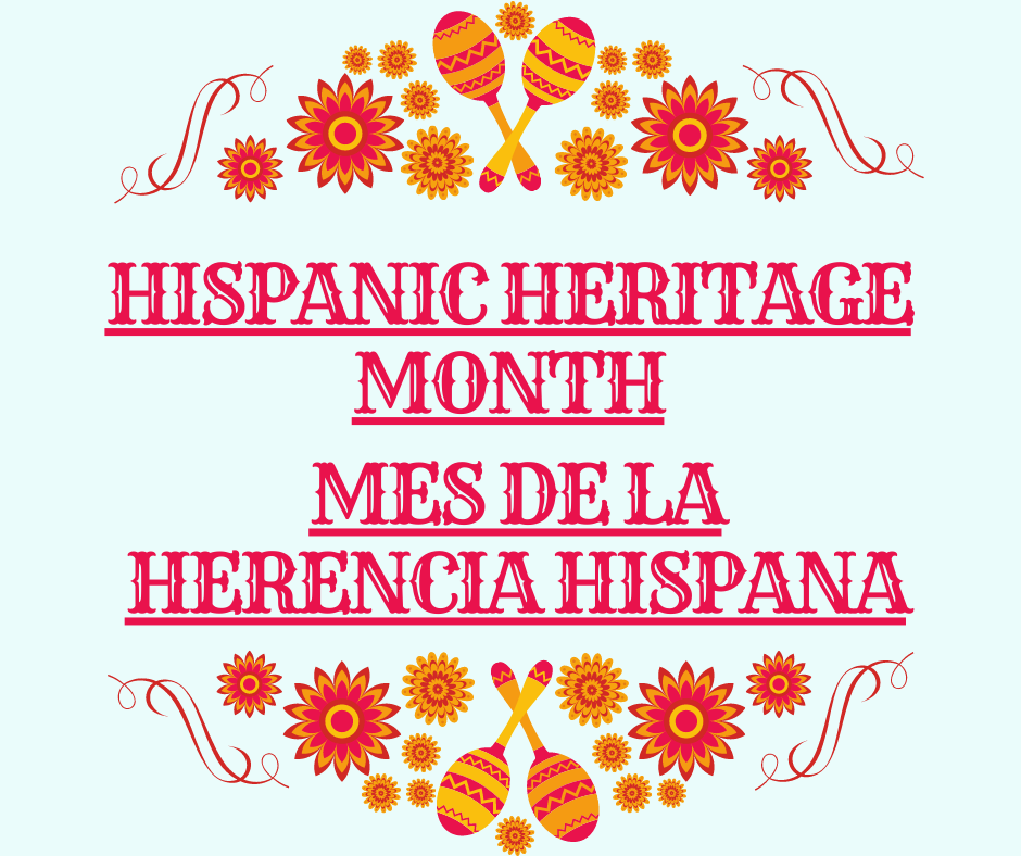 District News & Announcements / National Hispanic Heritage Month